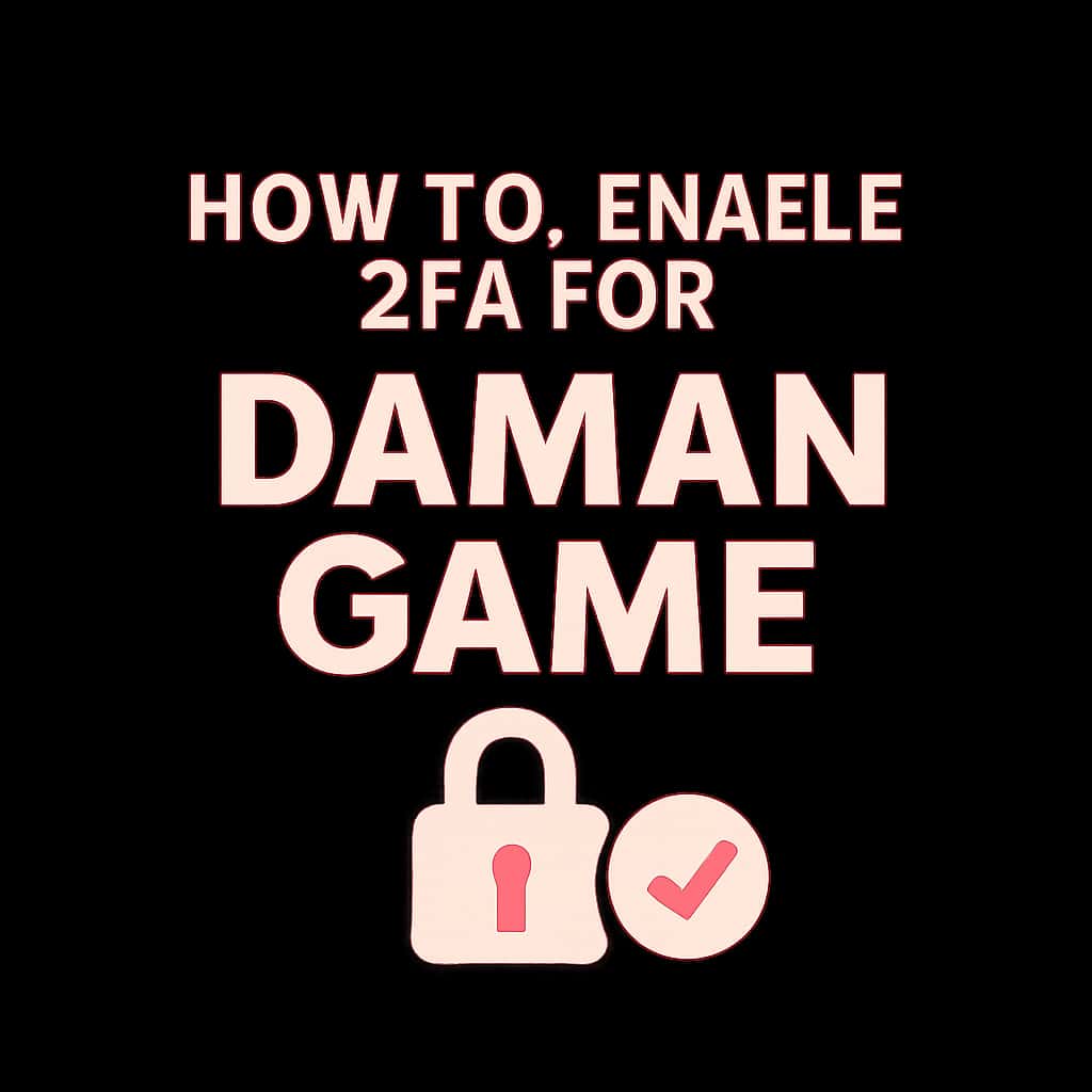 Icon representing enabling Two-Factor Authentication for Daman Game.
